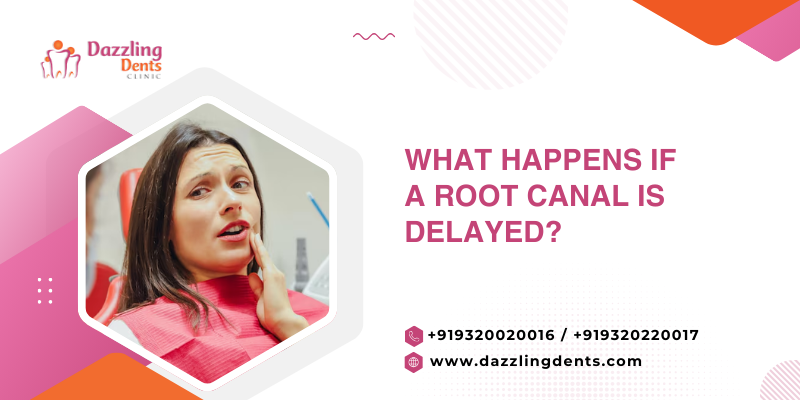 What Happens If A Root Canal Is Delayed?